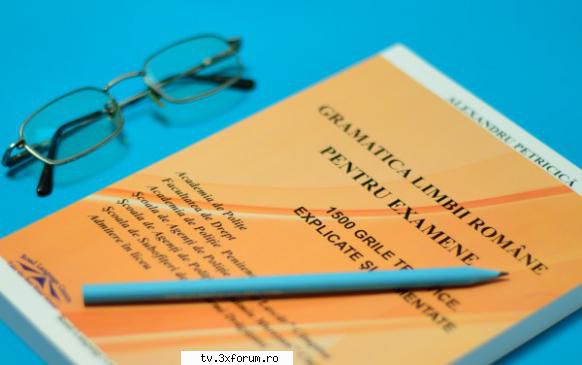 elevii de liceu care urmeaza sa dea admiterea in toamna trebuie sa se pentru examenul de gramatica a